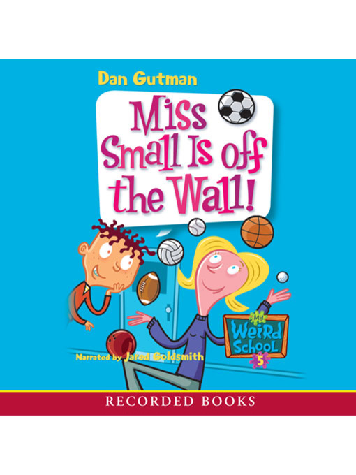 Title details for Miss Small Is off the Wall by Dan Gutman - Available